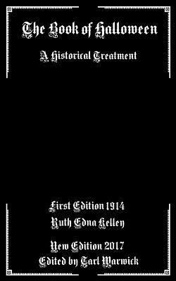 Ruth Edna Kelley, Tarl Warwick - The Book of Halloween: A Historical Treatment, Häftad. Tillgänglighet: Lägg i varukorg
