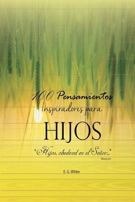 I. M. S., E. G. White - 100 Pensamientos Inspiradores para Hijos, Häftad. Tillgänglighet: Lägg i varukorg