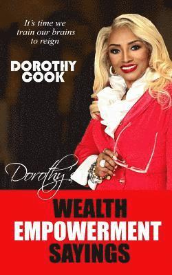 Dorothy Cook - Dorothy's Wealth Empowerment Sayings, Häftad