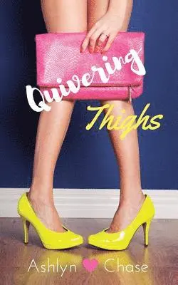 Ashlyn Chase - Quivering Thighs, Häftad. Tillgänglighet: Lägg i varukorg
