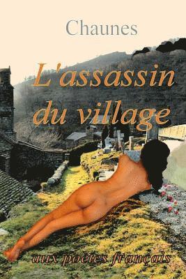 Chaunes - L'assassin du village: poème policier, Häftad. Tillgänglighet: Lägg i varukorg