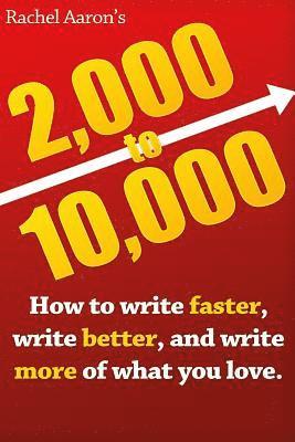 Rachel Aaron - 2k to 10k: Writing Faster, Writing Better, and Writing More of What You Love, Häftad. Tillgänglighet: Lägg i varukorg