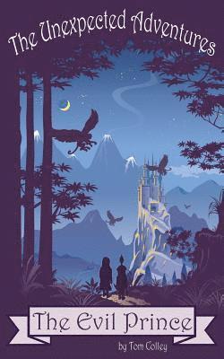 Tom Colley - The Unexpected Adventures: The Evil Prince, Häftad. Tillgänglighet: Lägg i varukorg