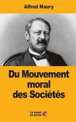 Alfred Maury - Du Mouvement moral des Sociétés, Häftad. Tillgänglighet: Lägg i varukorg