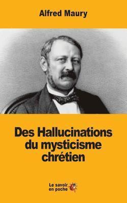 Alfred Maury - Des Hallucinations du mysticisme chrétien, Häftad. Tillgänglighet: Lägg i varukorg