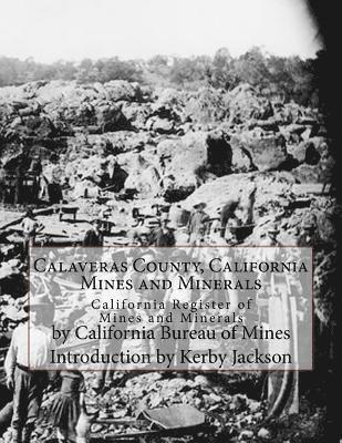California Bureau of Mines - Calaveras County, California Mines and Minerals: California Register of Mines and Minerals, Häftad. Tillgänglighet: Lägg i varukorg