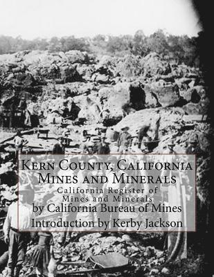 California Bureau of Mines - Kern County, California Mines and Minerals: California Register of Mines and Minerals, Häftad. Tillgänglighet: Lägg i varukorg