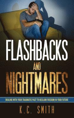 K C Smith - Flashbacks And Nightmares, Häftad. Tillgänglighet: Lägg i varukorg