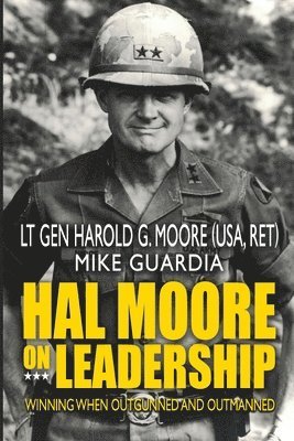 Mike Guardia, Harold G Moore - Hal Moore on Leadership, Häftad. Tillgänglighet: Lägg i varukorg