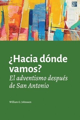 William G Johnsson - ¿Hacia dónde vamos?, Häftad. Tillgänglighet: Lägg i varukorg