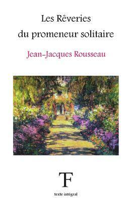 Jean-Jacques Rousseau, Tite Fée Édition, Tite Fée édition - Les Rêveries du promeneur solitaire, Häftad. Tillgänglighet: Lägg i varukorg