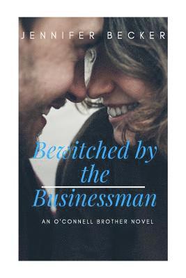 Jennifer Becker, Elizabeth Langston - Bewitched by the Businessman: An O'Connell Brother Novel, Häftad. Tillgänglighet: Lägg i varukorg