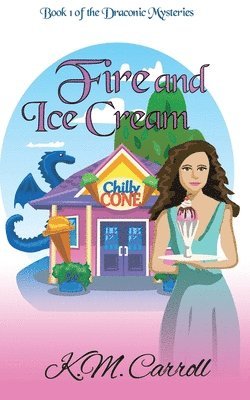 K M Carroll - Fire and Ice Cream, Häftad. Tillgänglighet: Lägg i varukorg