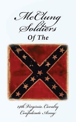 Nancy Richmond - McClung Soldiers of the 14th Virginia Cavalry Confederate Army, Häftad