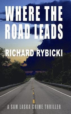 Richard Rybicki - Where the Road Leads, Häftad. Tillgänglighet: Tillfälligt slut