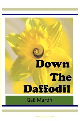 Gail Martin - Down The Daffodil, Häftad. Tillgänglighet: Lägg i varukorg