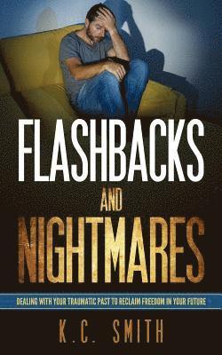K C Smith - Flashbacks And Nightmares, Häftad. Tillgänglighet: Lägg i varukorg