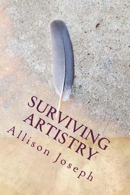 Allison Joseph - Surviving Artistry, Häftad