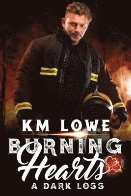 Karen Sanders - Burning Hearts - A Dark Loss: A Dark Loss, Häftad