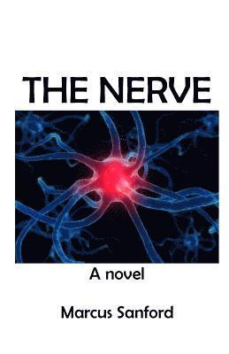 Marcus Sanford - The Nerve, Häftad. Tillgänglighet: Lägg i varukorg