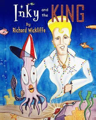 Richard Wickliffe - Inky and the King, Häftad. Tillgänglighet: Lägg i varukorg