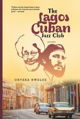 Onyeka Nwelue - The Lagos Cuban Jazz Club, Häftad. Tillgänglighet: Lägg i varukorg
