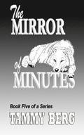 The Mirror of Minutes: Bbook Five of the 5-ever series