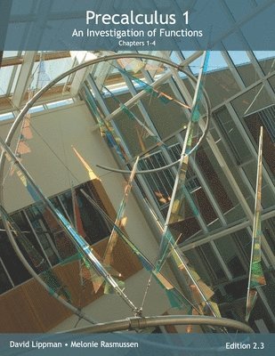Melonie Rasmussen, David Lippman - Precalculus 1: An Investigation of Functions (Chp 1-4), Häftad. Tillgänglighet: Lägg i varukorg