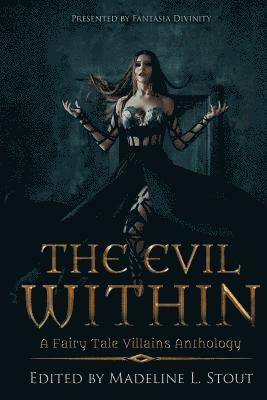 Karen Bovenmyer, Linda M. Crate - The Evil Within: A Fairy Tale Villains Anthology, Häftad. Tillgänglighet: Lägg i varukorg