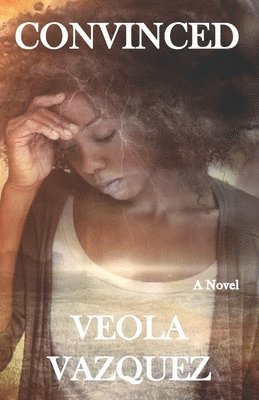 Veola Vazquez - Convinced, Häftad. Tillgänglighet: Lägg i varukorg