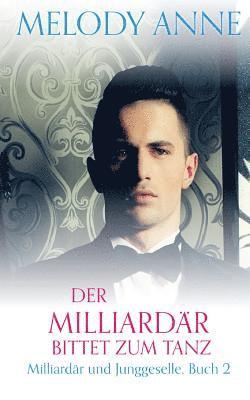 Melody Anne - Der Milliardär bittet zum Tanz (Milliardär und Junggeselle, Buch 2), Häftad