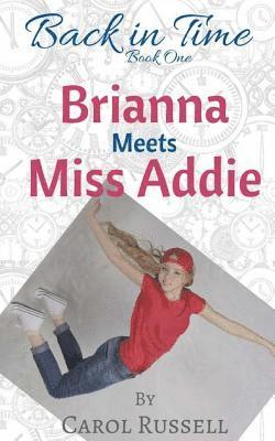 Carol Russell - Brianna Meets Miss Addie, Häftad