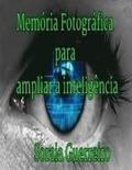 Memoria Fotografica para ampliar a inteligencia: Curso completo