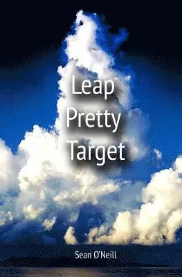 Sean O'Neill - Leap Pretty Target, Häftad. Tillgänglighet: Lägg i varukorg