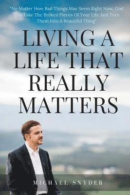 Michael Snyder - Living A Life That Really Matters, Häftad. Tillgänglighet: Lägg i varukorg