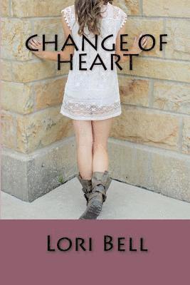Lori Bell - Change of Heart, Häftad