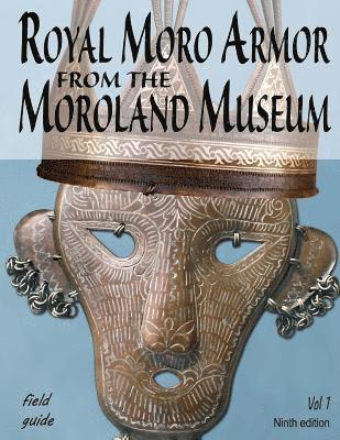 Bruce Jenkins - Royal Moro Armor From The Moroland Museum, Häftad. Tillgänglighet: Lägg i varukorg