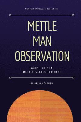 Brian Coleman - Mettle Man Observation: What Mettle Are You, Häftad. Tillgänglighet: Lägg i varukorg