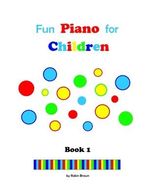 Robin Brown - Fun Piano for Children, Häftad