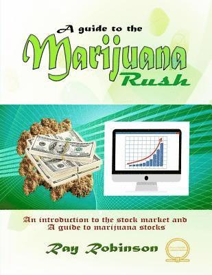 Ray Robinson - A Guide to The Marijuana Rush, Häftad. Tillgänglighet: Lägg i varukorg