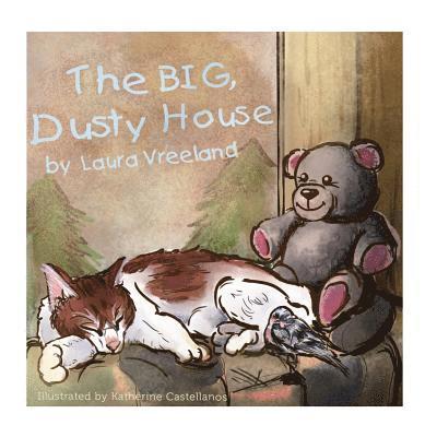 Laura Vreeland - The Big, Dusty House, Häftad. Tillgänglighet: Lägg i varukorg