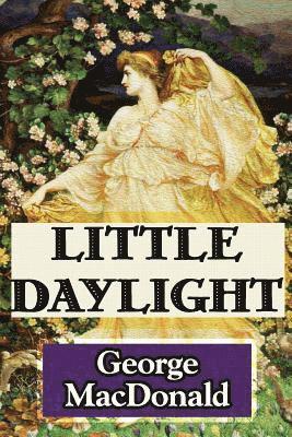 George MacDonald, Super Large Print - Little Daylight, Häftad