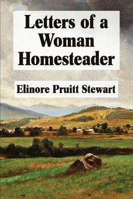 Elinore Pruitt Stewart, Super Large Print - Letters of a Woman Homesteader, Häftad