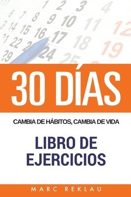 Marc Reklau - 30 DIAS - Cambia de habitos, cambia de vida - Libro de Ejercicios, Häftad. Tillgänglighet: Lägg i varukorg