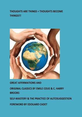 C. Harry Brooks, Emile Coue - Thoughts Are Things = Thoughts Become Things!!!: Self-Mastery & The Practice of Autosuggestion, Häftad. Tillgänglighet: Lägg i varukorg