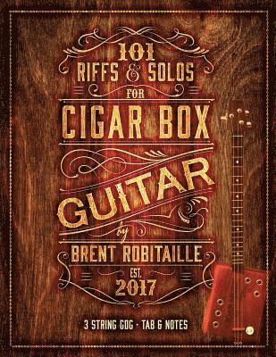 Brent C Robitaille - 101 Riffs and Solos for Cigar Box Guitar, Häftad. Tillgänglighet: Lägg i varukorg