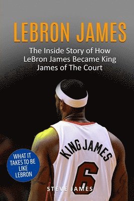 Steve James - Lebron James, Häftad. Tillgänglighet: Lägg i varukorg