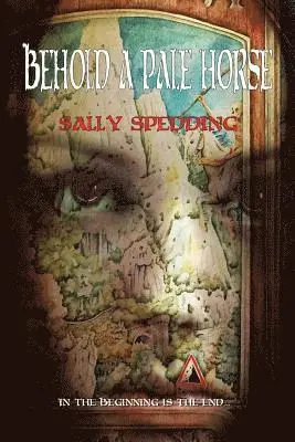 Sally Spedding - Behold A Pale Horse, Häftad. Tillgänglighet: Lägg i varukorg
