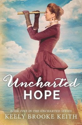 Keely Brooke Keith - Uncharted Hope, Häftad. Tillgänglighet: Lägg i varukorg