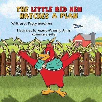 Peggy Goodman - The Little Red Hen Hatches a Plan, Häftad